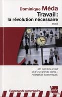 Travail, la révolution nécessaire [ancienne édition]